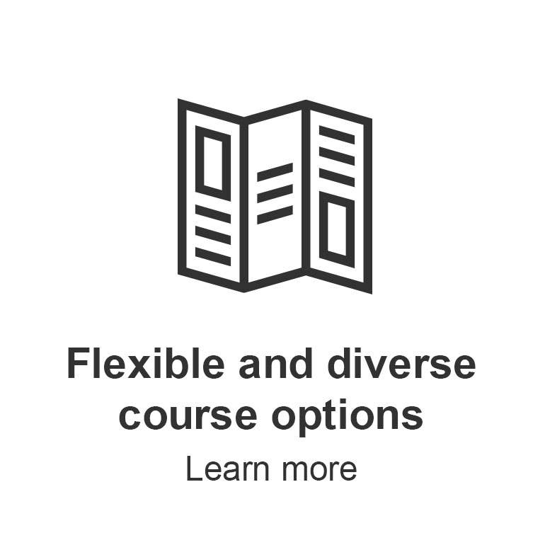 Flexible and diverse course options